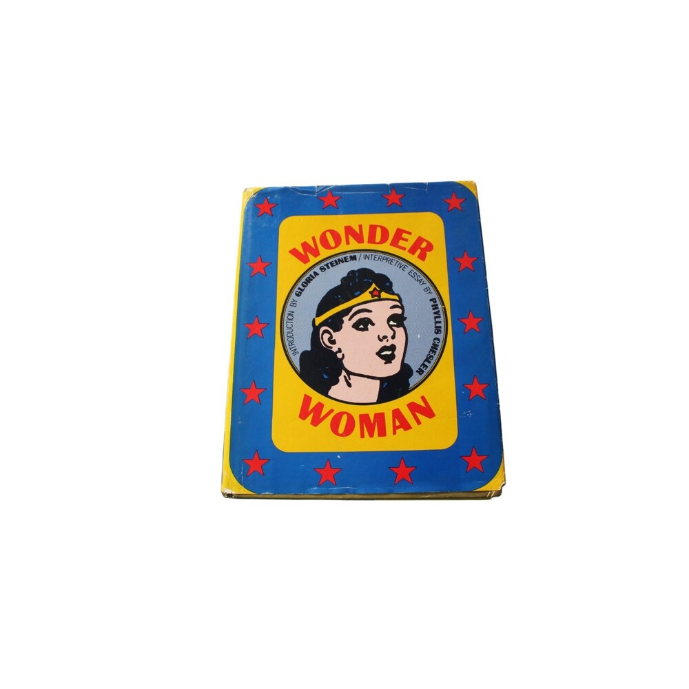 Wonder Woman by Phyllis Chesler and Gloria Steinem ‘72 1st Edition Hardcover